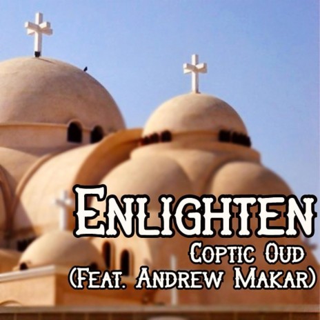 Enlighten ft. Andrew Makar