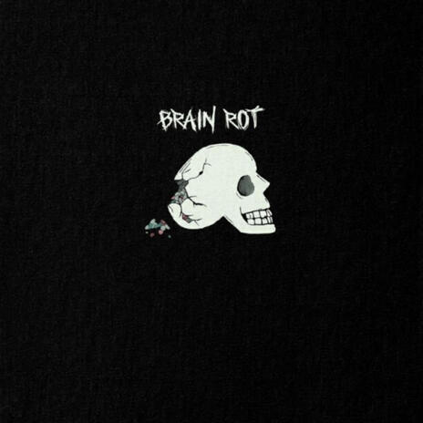 Brain Rot | Boomplay Music