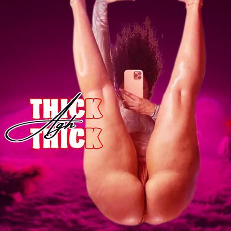 Thick agh thick | Boomplay Music