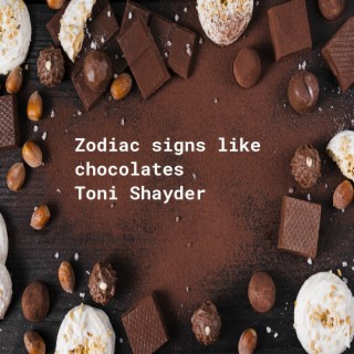 Zodiac Signs Like Chocolates
