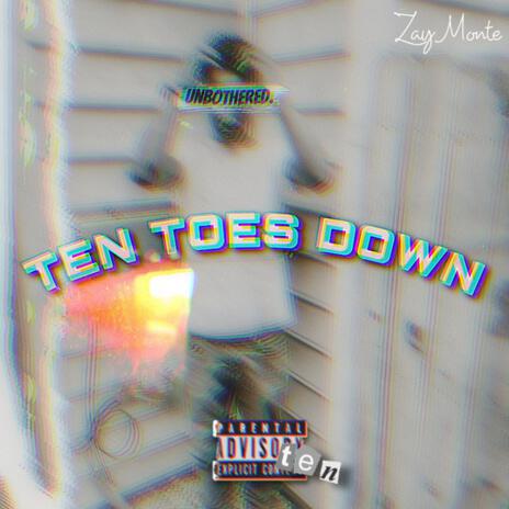 Ten Toes Down | Boomplay Music