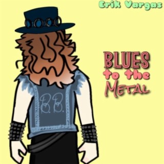 Blues to the Metal