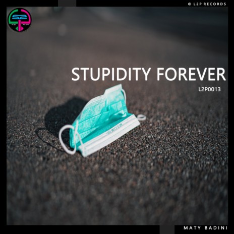 Stupidity Forever (Original Mix)