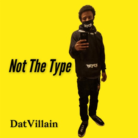 Not The Type | Boomplay Music