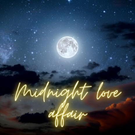 Midnight love affair | Boomplay Music