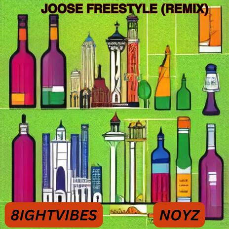 Joose Freestyle (REMIX) ft. Noyz | Boomplay Music