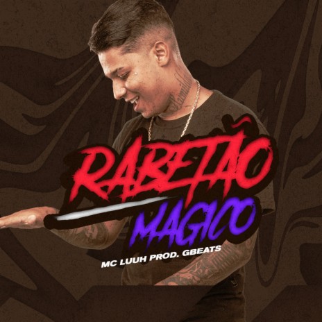 Rabetão Mágico ft. DJ Gbeats | Boomplay Music