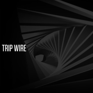 Trip Wire