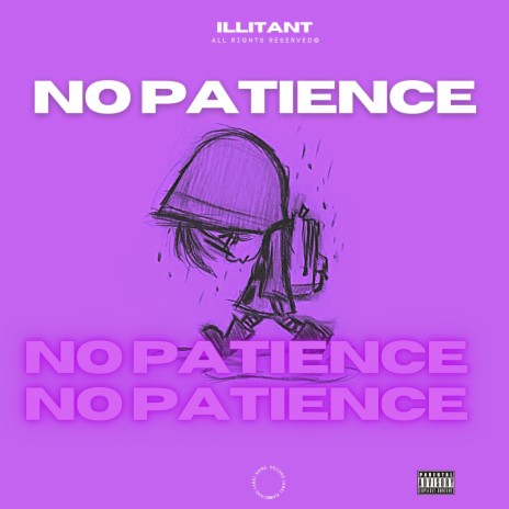 No Patience (feat. Illitant)