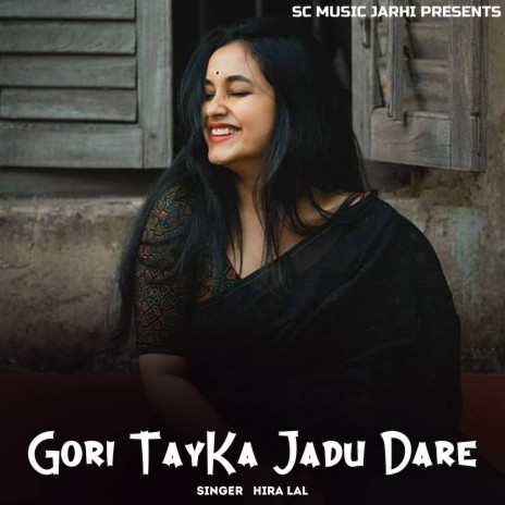 Gori TayKa Jadu Dare ft. Tara Dewangn | Boomplay Music
