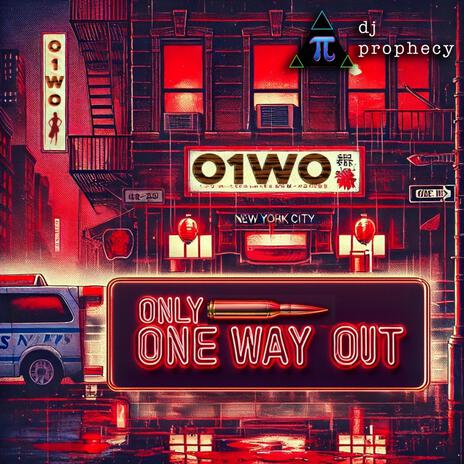 Only 1 Way Out | Boomplay Music