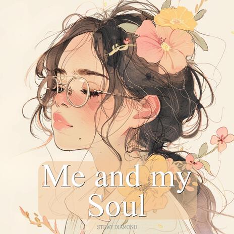 Me and My Soul | Boomplay Music