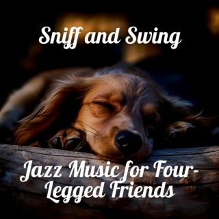 Sniff and Swing: Jazz Music for Four-Legged Friends