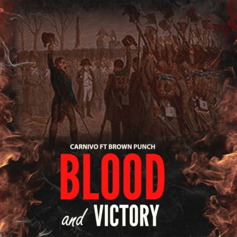 Blood and Victory ft. Brown Punch | Boomplay Music