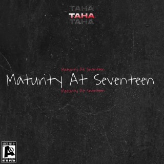 Maturity At Seventeen