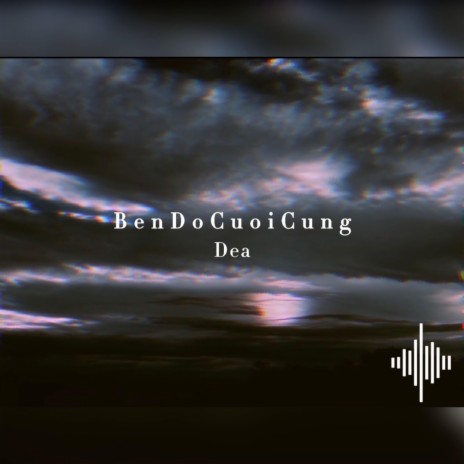 BếN Đỗ CuốI CùNg | Boomplay Music