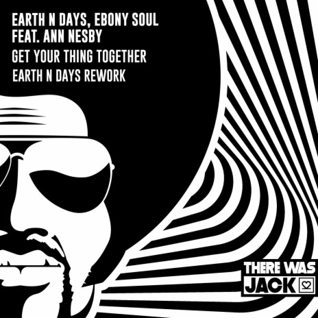 Get Your Thing Together (Earth n Days Rework) ft. Ebony Soul & Ann Nesby