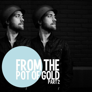 From the Pot of Gold - part 2