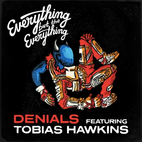 Denials ft. Tobias Hawkins
