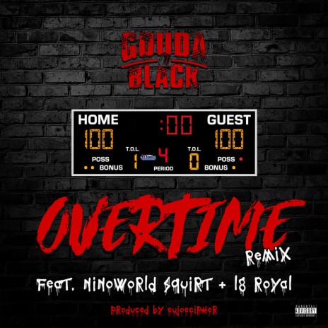 Overtime (feat. Ninoworld Squirt & LG Royal) | Boomplay Music