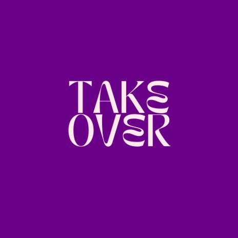 TAKE OVER | Boomplay Music