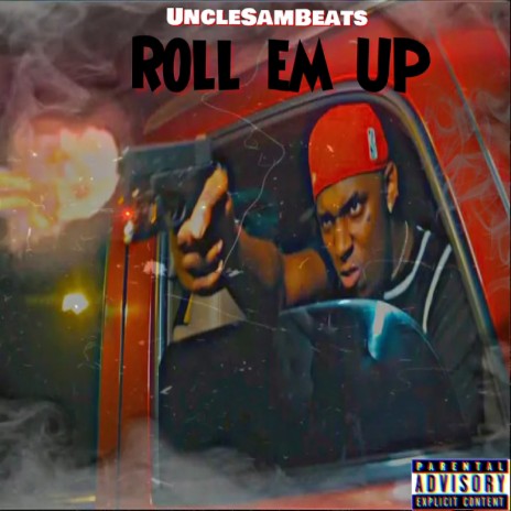 Roll Em Up | Boomplay Music