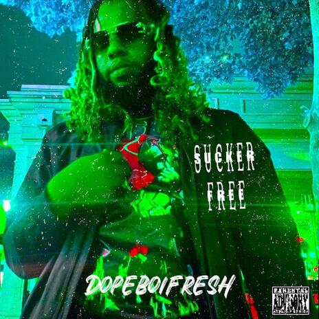 Sucker Free | Boomplay Music