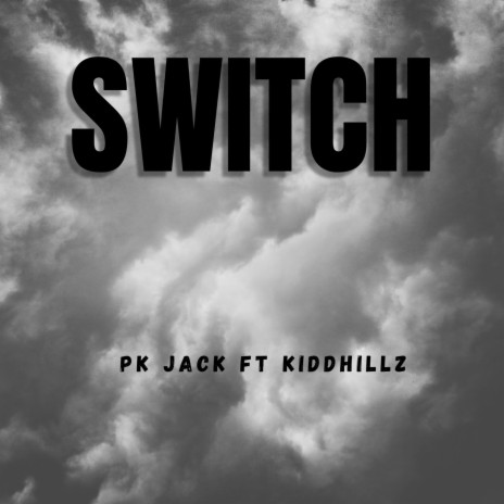 Switch ft. KiddHillz | Boomplay Music