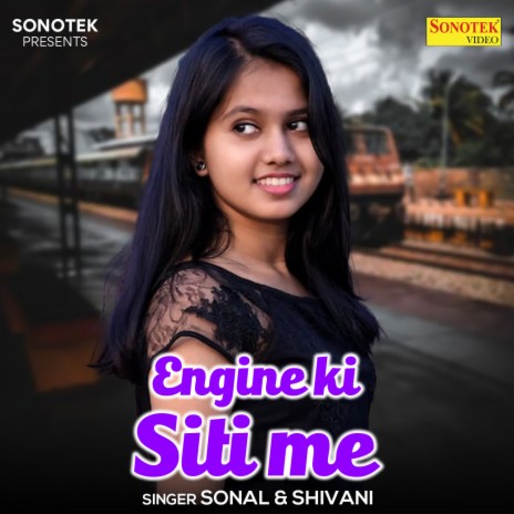 Engine Ki Siti Me ft. Shivani | Boomplay Music