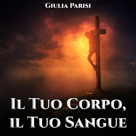 Il Tuo corpo, il Tuo sangue | Boomplay Music