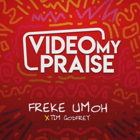 Video My Praise ft. Tim Godfrey