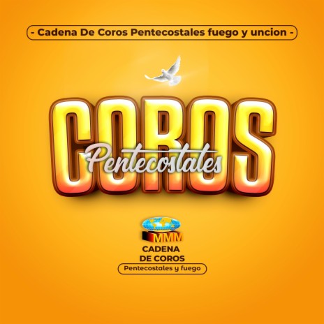 Cadena de Coros Pentecostales de Fuego Las Bodas Del Cordero | Boomplay Music