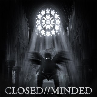 closed//minded