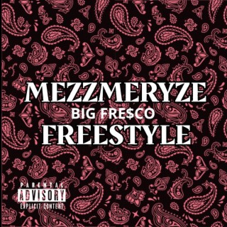 Mezzmereyez Freestyle