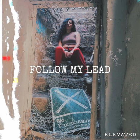 Follow My Lead 🅴 | Boomplay Music