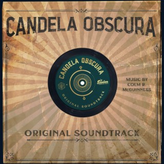 Candela Obscura (Official Show Soundtrack)
