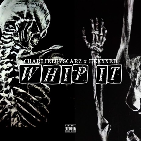 Whip It ft. HEXXXED | Boomplay Music