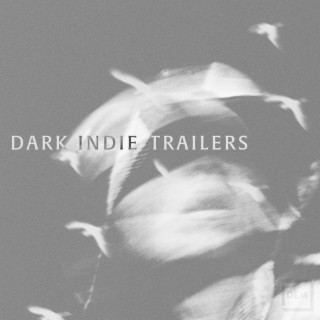 Dark Indie Trailers