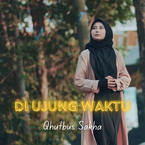 Di Ujung Waktu | Boomplay Music