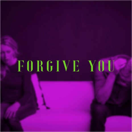 Forgive You