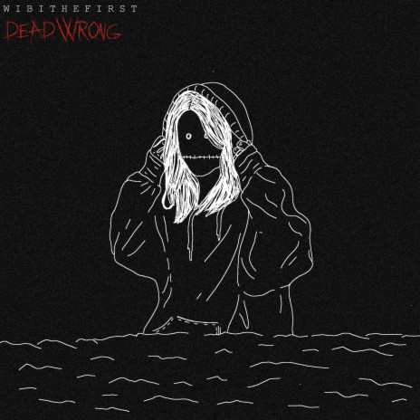 Dead Wrong | Boomplay Music