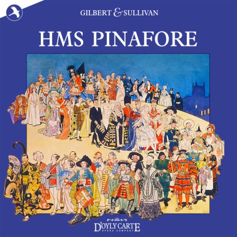 HMS Pinafore: A Maiden Fair ft. New D'Oyly Carte Opera | Boomplay Music