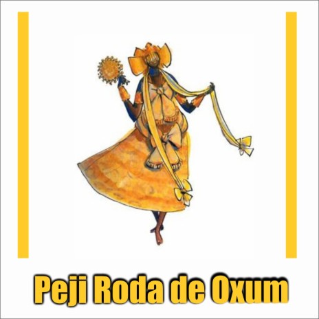 Peji Roda de Oxum | Boomplay Music