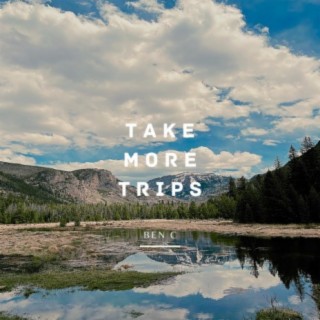 Take More Trips