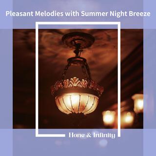 Pleasant Melodies with Summer Night Breeze