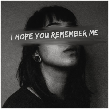 I Hope You Remember Me | Boomplay Music