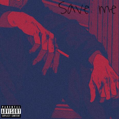 Save me | Boomplay Music