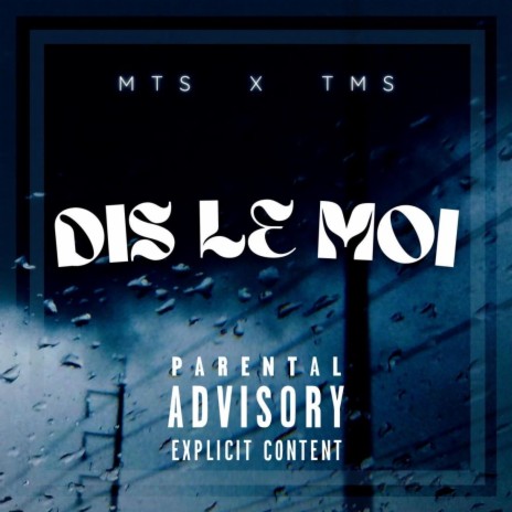 Dis le moi (feat. TMS) | Boomplay Music