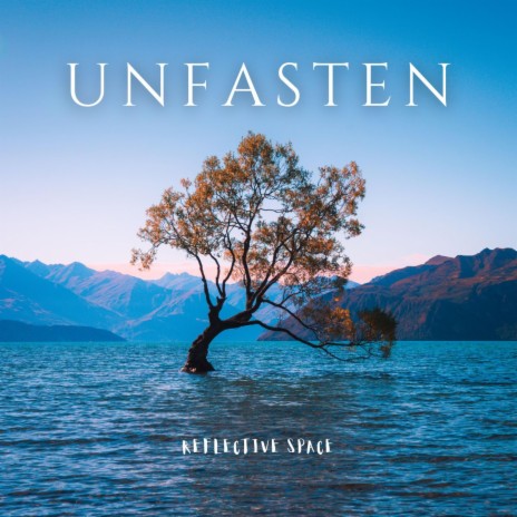 Unfasten | Boomplay Music