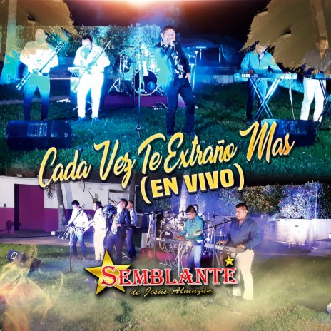 Cada Vez Te Extraño Mas (En Vivo)